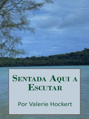 cover image of Sentada Aqui a Escutar